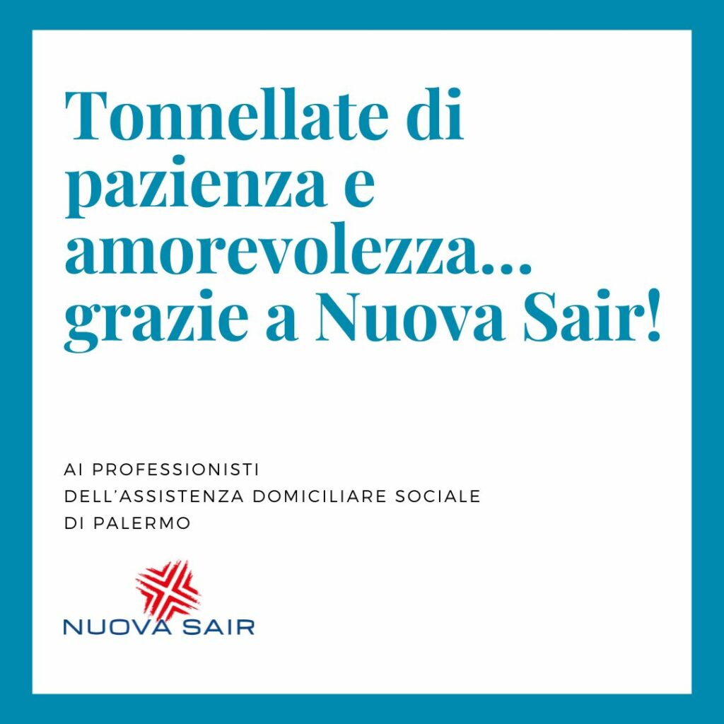Tonnellate di pazienza e amorevolezza…grazie a Nuova Sair!