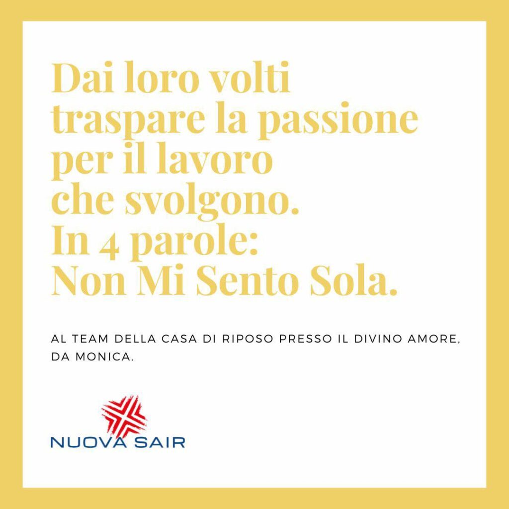 Grazie a tutto il team della Casa di Riposo Nuova Sair, Roma